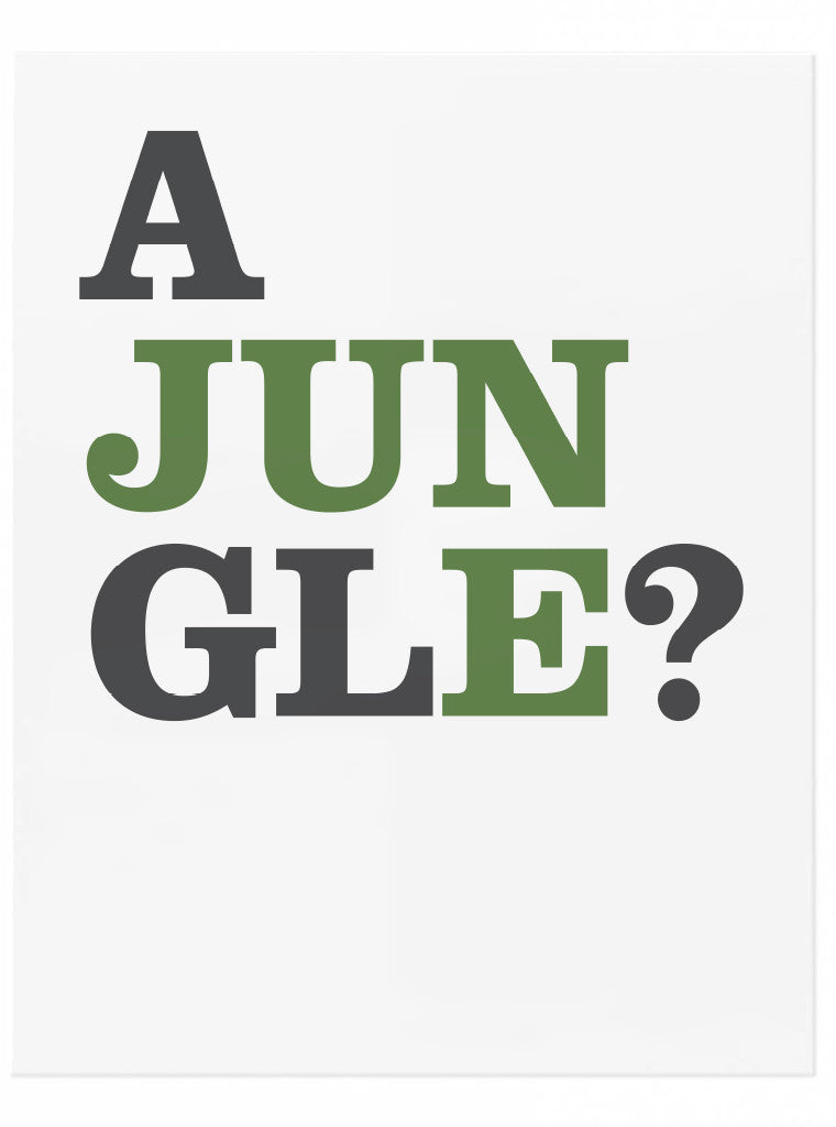 A Jungle? Print